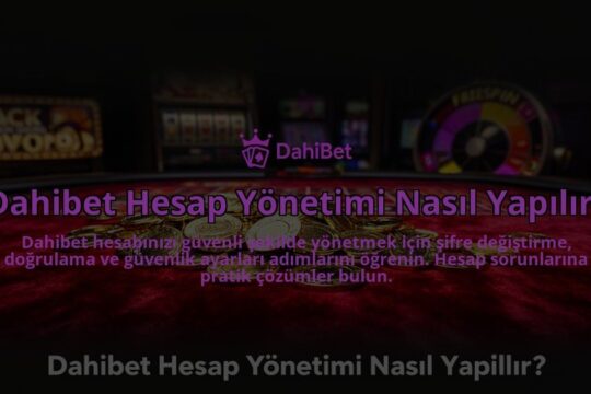 Dahibet-Hesap-Yonetimi-Nasil-Yapilir-overlay-1784397881.jpg