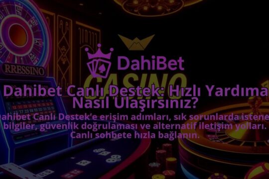 Dahibet-Canli-Destek-Hizli-Yardima-Nasil-Ulasirsiniz-1786681504.jpg