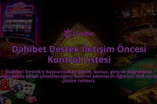 Dahibet-Destek-Iletisim-Oncesi-Kontrol-Listesi-overlay-1786633865.jpg