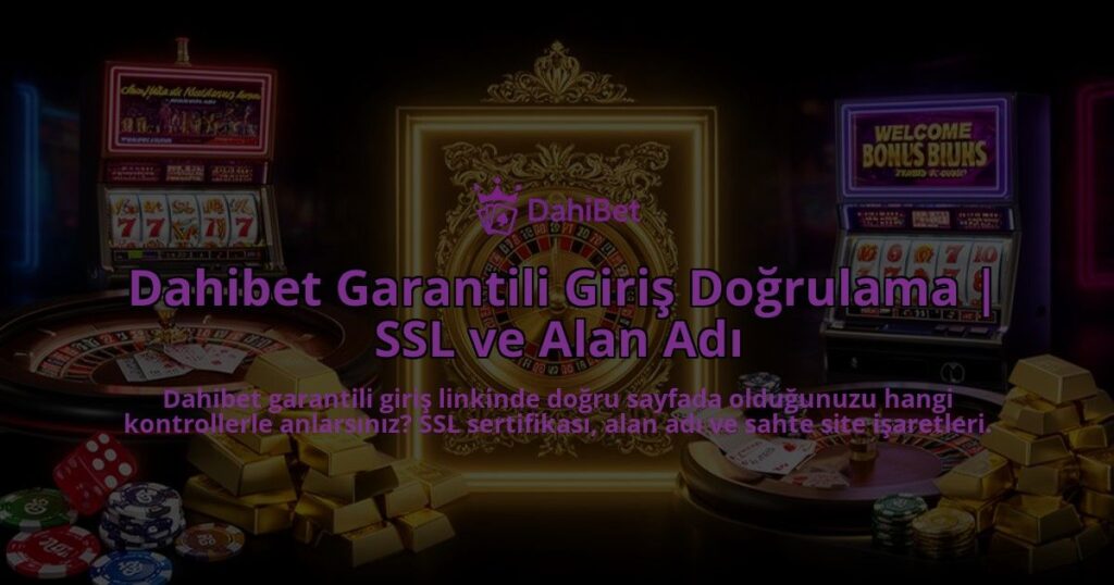Dahibet-Garantili-Giris-Dogrulama-SSL-ve-Alan-Adi-overlay-1786617233.jpg