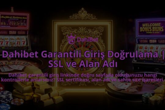 Dahibet-Garantili-Giris-Dogrulama-SSL-ve-Alan-Adi-overlay-1786617233.jpg