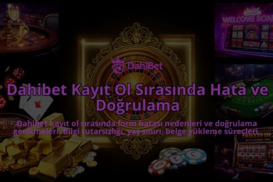 Dahibet-Kayit-Ol-Sirasinda-Hata-ve-Dogrulama-overlay-1786616513.jpg