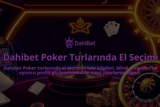 Dahibet-Poker-Turlarinda-El-Secimi-overlay-1786651977.jpg