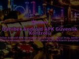 Dahibet-Android-APK-Guvenlik-Kontrolu-overlay-1788761809.jpg